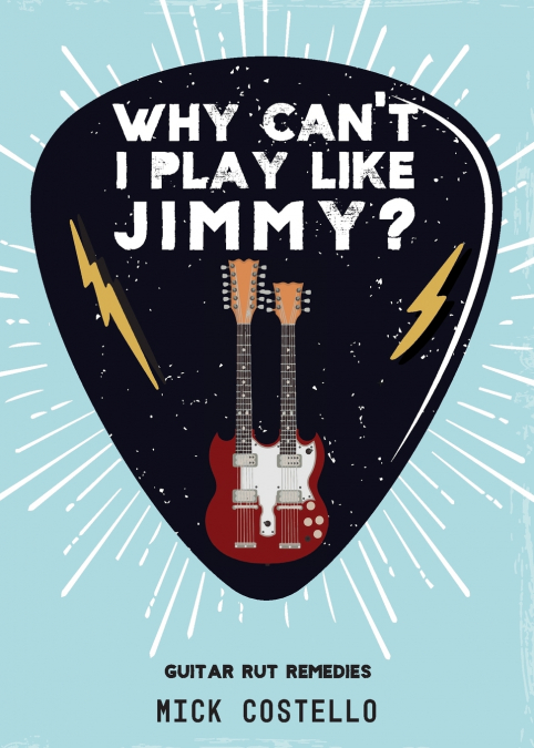 Why can’t I play like Jimmy?
