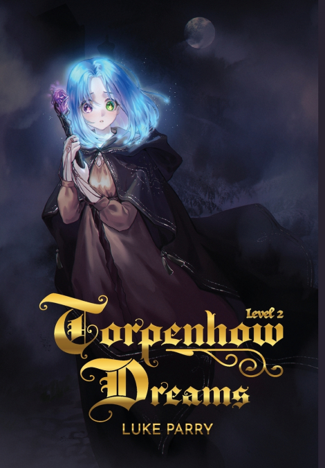 Torpenhow Dreams, Level 2