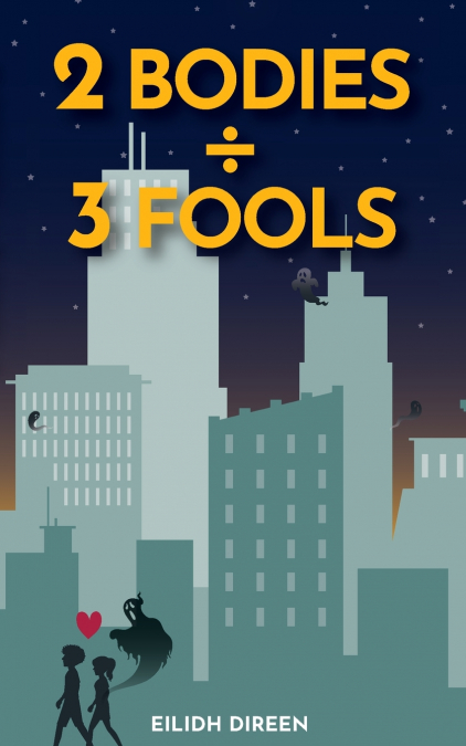 Two Bodies, Three Fools