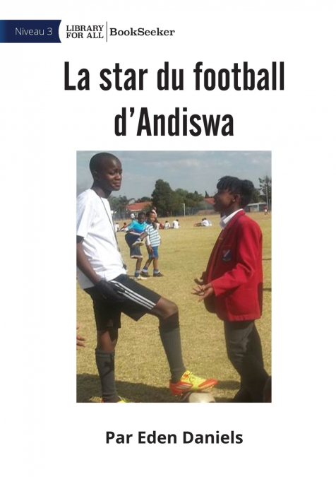 Andiswa Soccer Star - La star du football d’Andiswa