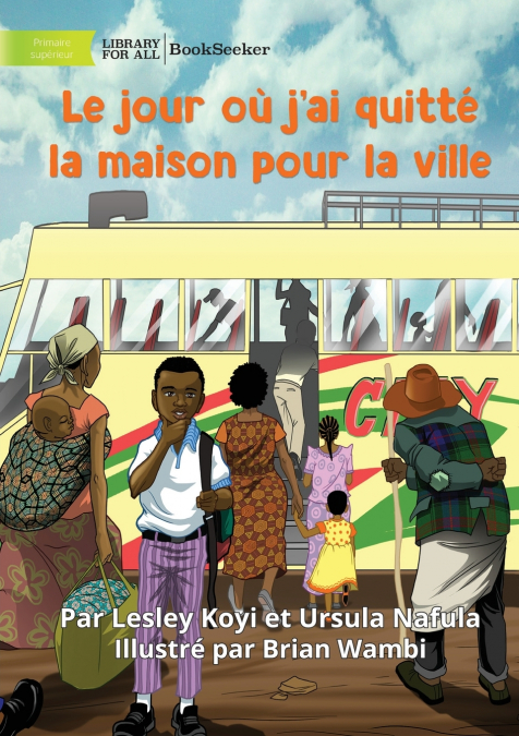 The Day I Left Home For The City - Le jour où j’ai quitté la maison pour la ville