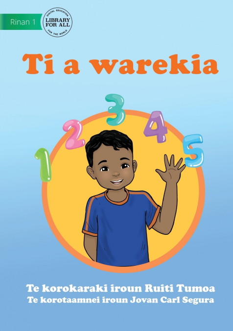 Let’s Count It - Ti A Warekia (Te Kiribati)