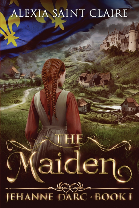 Jehanne d’Arc - The Maiden