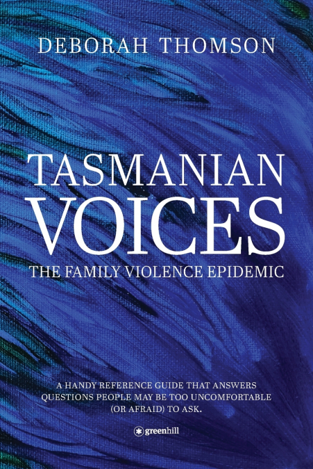 Tasmanian Voices The Family Violence Epidemic