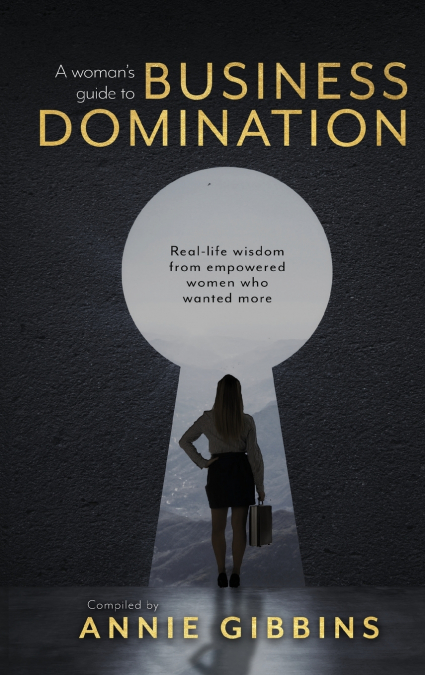 A Woman’s Guide to Business Domination