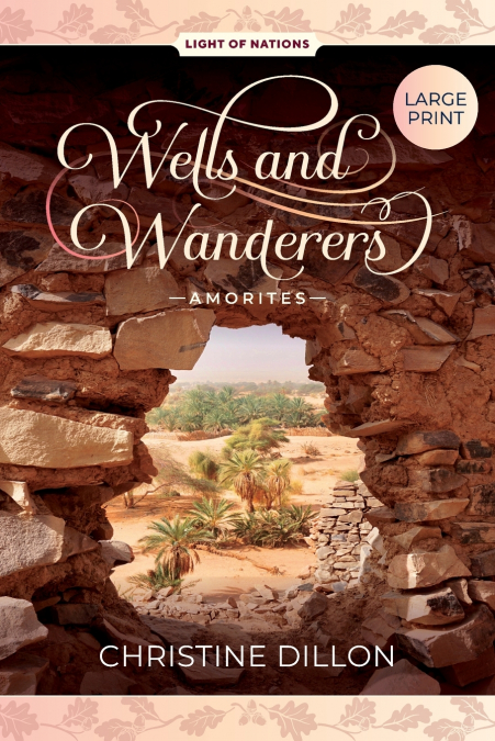 Wells and Wanderers - Amorites