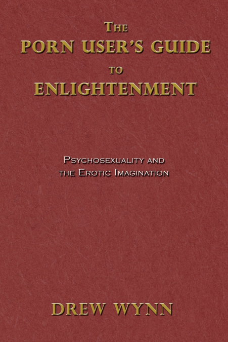 The Porn User’s Guide to Enlightenment
