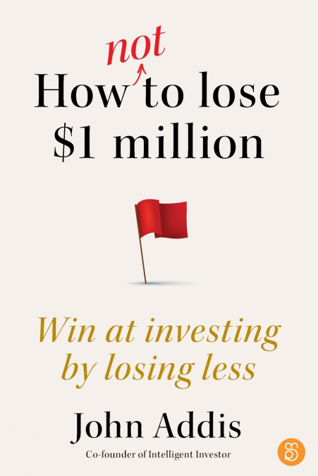 How Not to Lose $1 Million