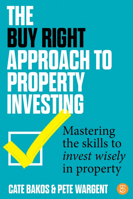 The Buy Right Approach to Property Investing