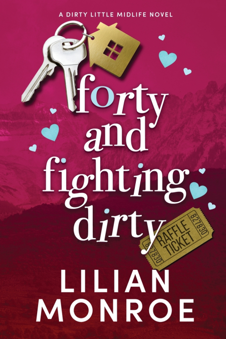 Forty and Fighting Dirty