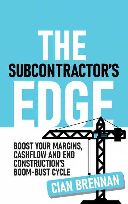 The Subcontractor’s Edge