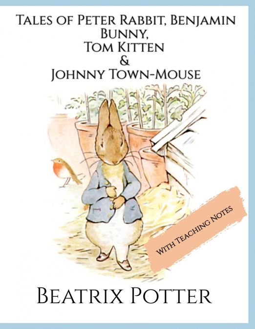 The Tales of Peter Rabbit, Benjamin Bunny, Tom Kitten & Johnny Town-Mouse