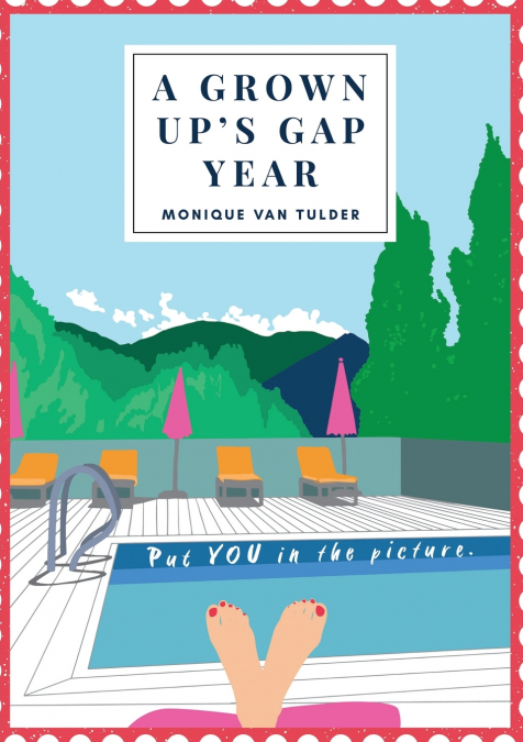 A Grown Up’s Gap Year