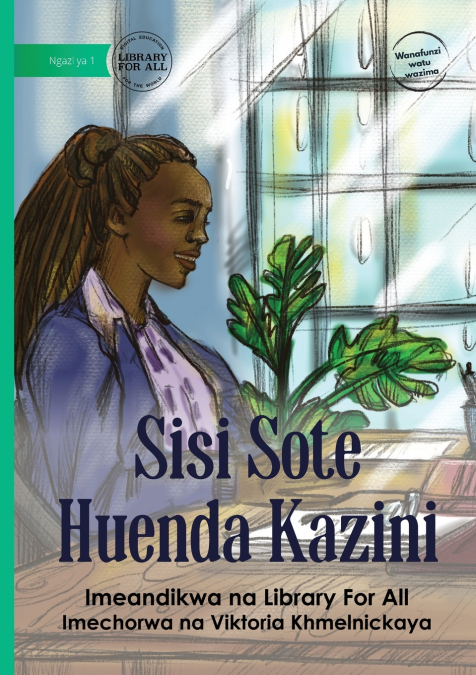 We All Go to Work - Sisi Sote Huenda Kazini