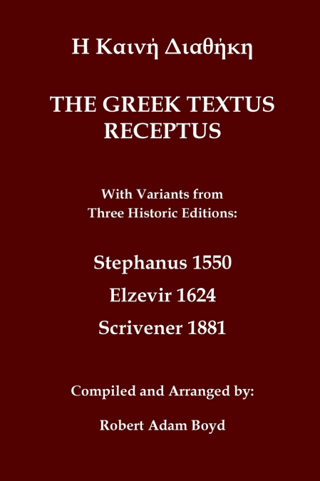 Greek Textus Receptus with variants from three historic edditions