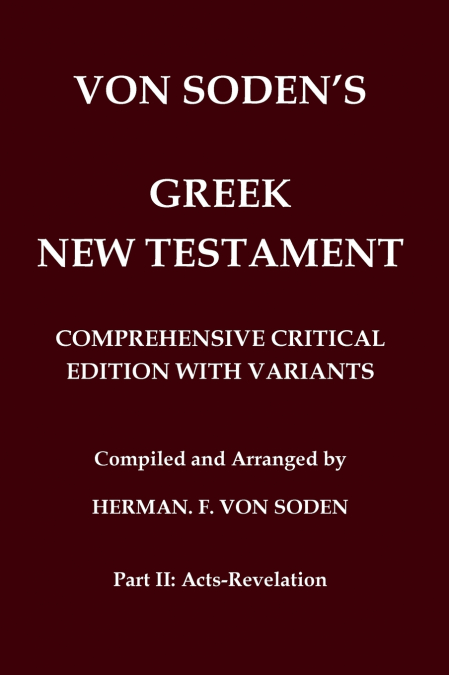 Von Soden’s Greek New Testament [Part 2, Acts-Revelation]