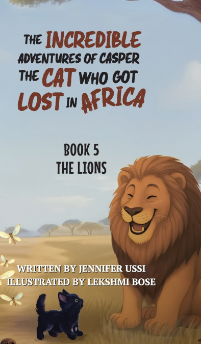 The Incredible Adventures of Casper the Cat Who Got Lost in Africa