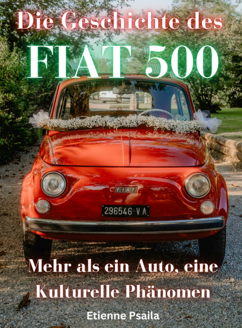 Die Geschichte des FIAT 500