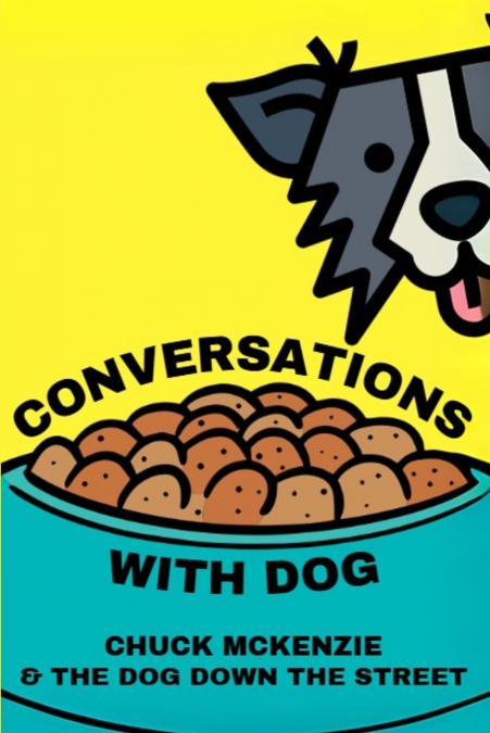 Conversations With Dog