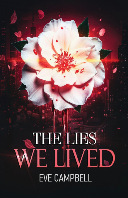 The Lies We Lived