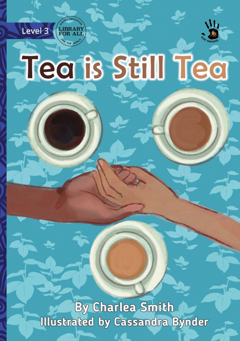 Tea is Still Tea - Our Yarning