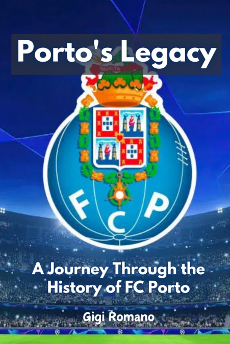 Porto’s Legacy