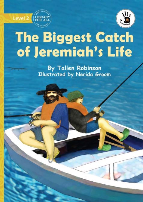 The Biggest Catch of Jeremiah’s Life - Our Yarning