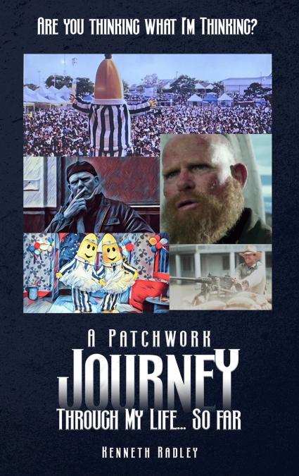 Are You Thinking What I’m Thinking? A Patchwork Journey Through My Life... So Far