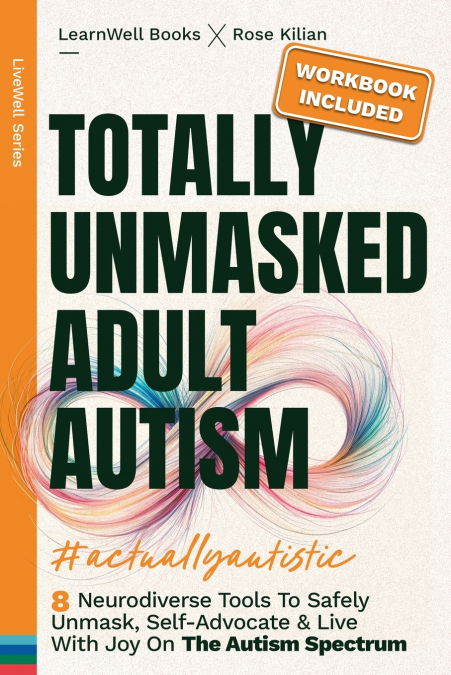 Totally Unmasked Adult Autism