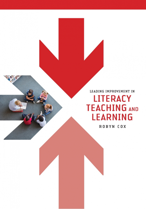 Leading Improvement in Literacy Teaching and Learning
