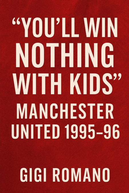 'You’ll Win Nothing With Kids'