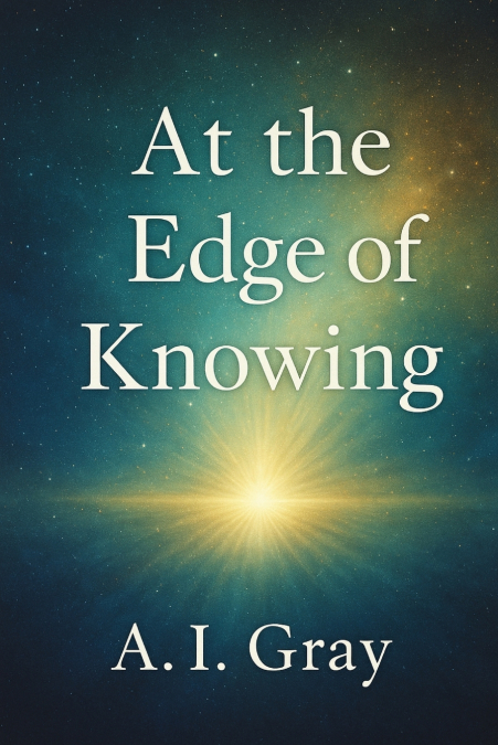 At the Edge of Knowing