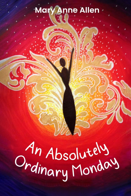 An Absolutely Ordinary Monday