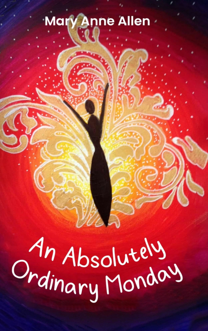 An Absolutely Ordinary Monday