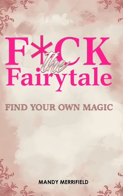F*ck The Fairytale