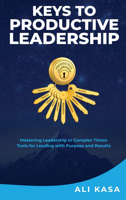 Keys To Productive Leadership