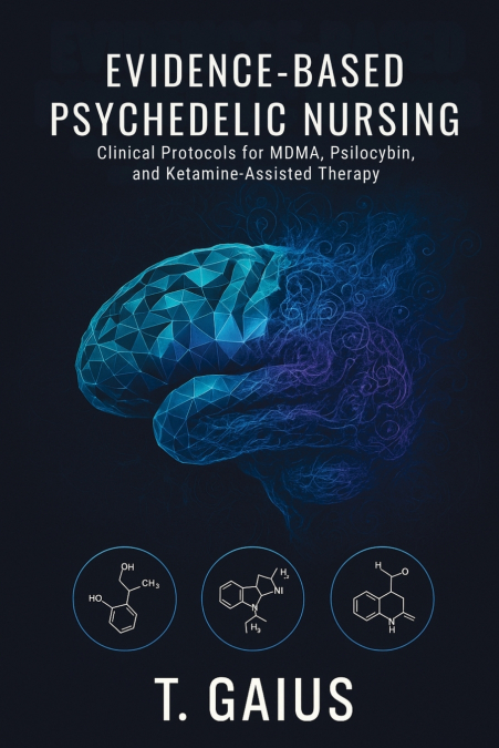 Evidence-Based Psychedelic Nursing