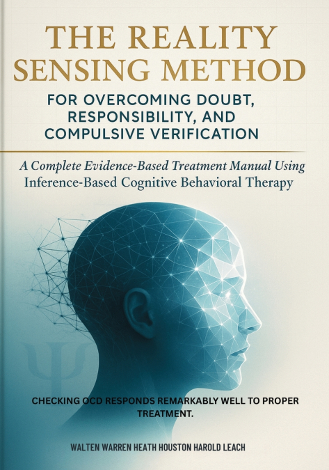 The Reality Sensing Method for Overcoming Doubt, Responsibility, and Compulsive Verification