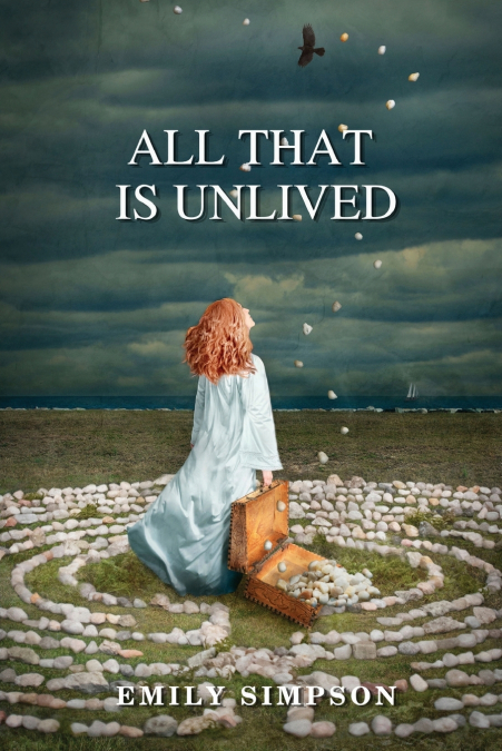 All That Is Unlived