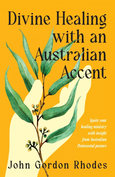 Divine Healing with an Australian Accent