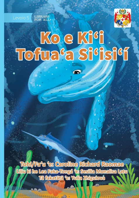 The Little Whale - Ko e Kiʻi Tofuaʻa Siʻisiʻí