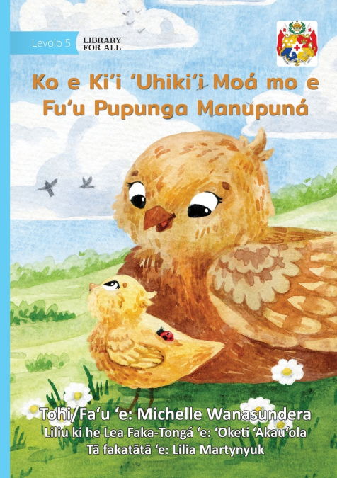 The Little Chick and the Big Flock - Ko e Ki’i ’Uhiki’i Moá mo e Fu’u Pupunga Manupuná