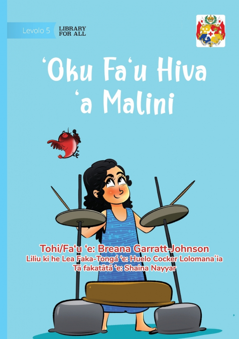 Malini Makes Music - ʻOku Faʻu Hiva ʻa Malini