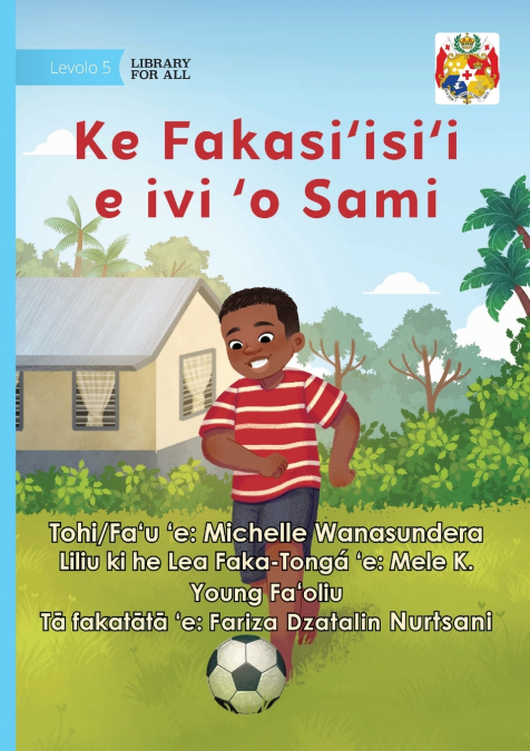 Sam Gets His Energy Out - Ke Fakasi’isi’i e ivi ’o Sami
