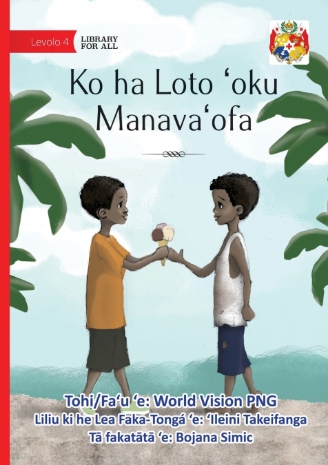 A Big Heart - Ko ha Loto ’oku Manava’ofa