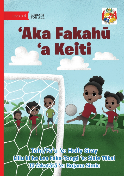 Katie Kicks a Goal - ʻAka Fakahū ʻa Keiti