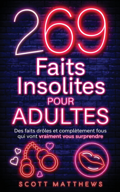 269 Faits Insolites Pour Adultes