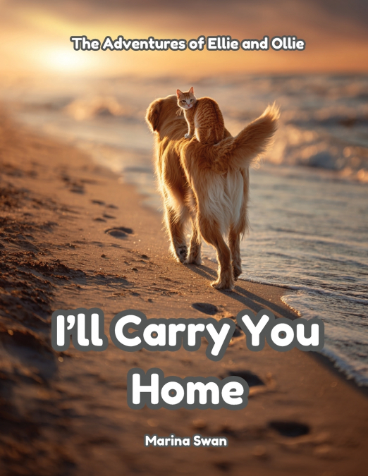 I’ll Carry You Home