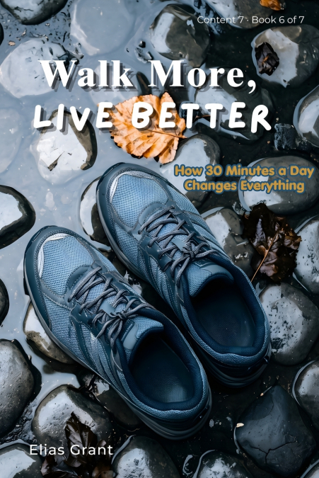 Walk More, Live Better