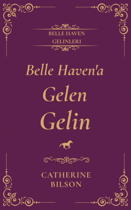 Belle Haven’a Gelen Gelin